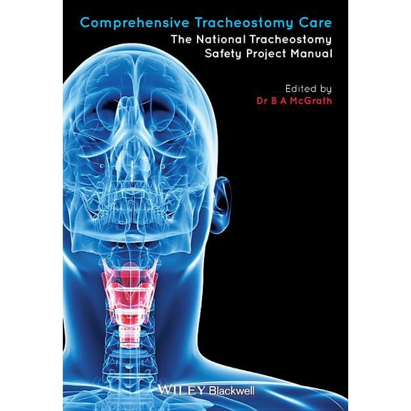 Comprehensive Tracheostomy Care: The National Tracheostomy Safety Project Manual, (Hardcover)