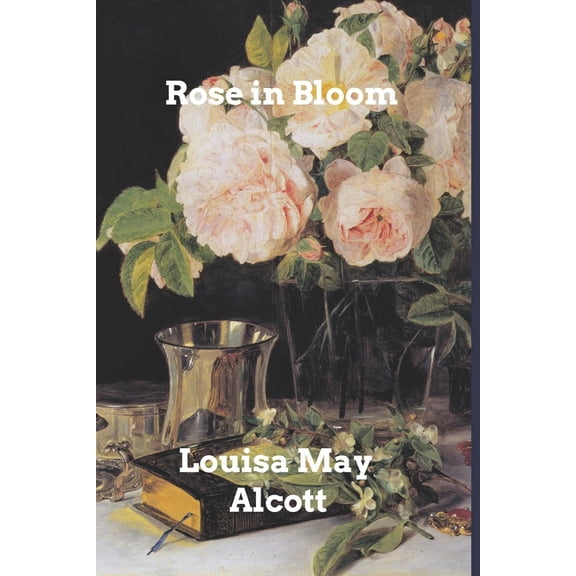 Rose in Bloom, (Paperback)