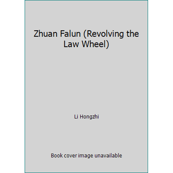 Pre-Owned Zhuan Falun (Revolving the Law Wheel) (Paperback) 158613101X 9781586131012