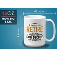 thumbnail image 6 of Retirement Mug White 15oz - I Work to Pay Welfare - Retired Retirement Grandma Grandpa Birthday Funny Sarcasm, 6 of 7
