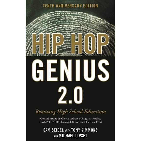 Hip-Hop Genius 2.0: Remixing High School Education, (Hardcover)