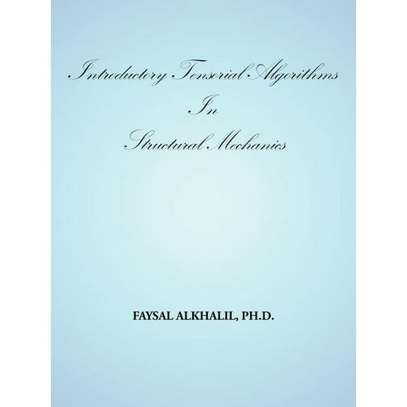 Introductory Tensorial Algorithms in Structural Mechanics (Paperback)