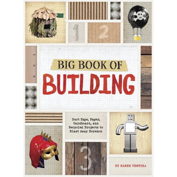 Imagine It, Build It: Big Book of Building: Duct Tape, Paper, Cardboard, and Recycled Projects to Blast Away Boredom (Other)