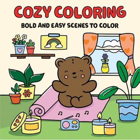 Cozy Coloring: Bold and Easy Scenes to Color Walmart Exclusive