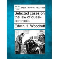 Selected cases on the law of quasi-contracts. (Paperback)