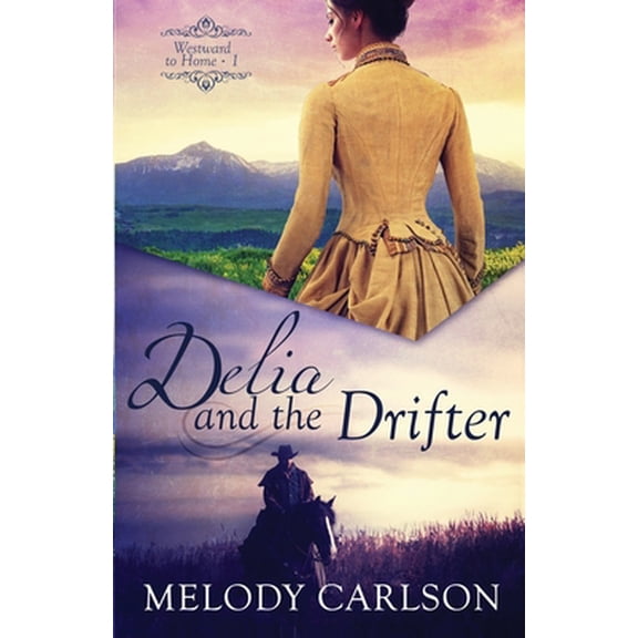 Pre-Owned Delia and the Drifter (Paperback) 1941720455 9781941720455