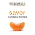 thumbnail image 1 of Pre-Owned Savor: Mindful Eating, Mindful Life (Paperback) 0061697702 9780061697708, 1 of 1