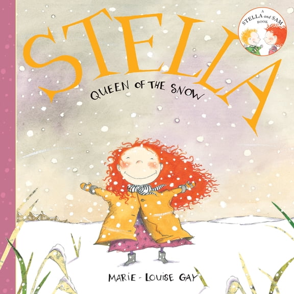 Stella and Sam Stella, Queen of the Snow, Book 4, (Paperback)
