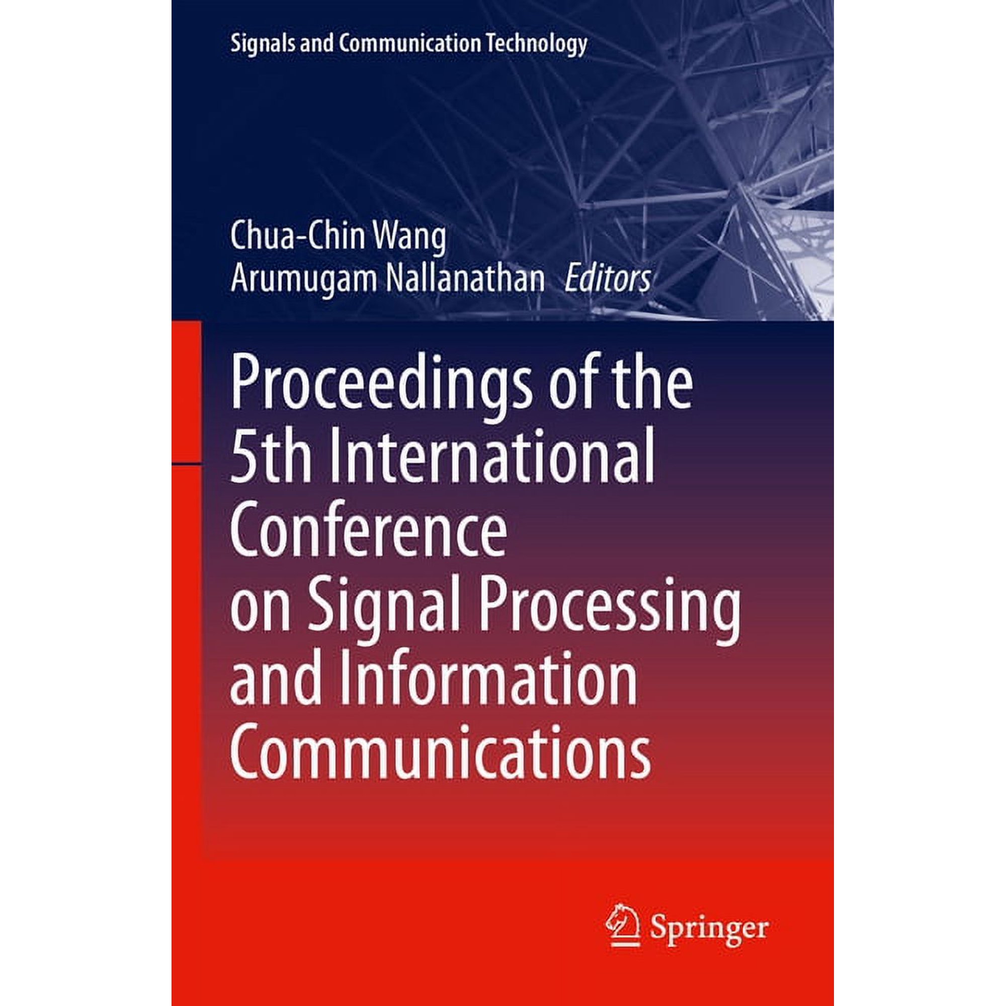 Signals and Communication Technology Proceedings of the 5th International Conference on Signal Processing and Information Communications (Paperback)