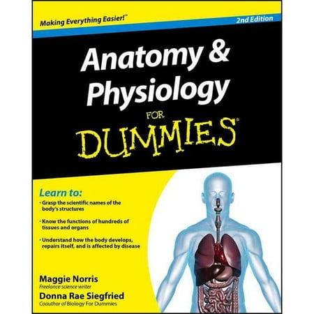 Anatomy & Physiology for Dummies