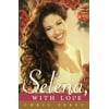 To Selena, with Love, Used [Hardcover]