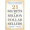 21 Secrets of Million-Dollar Sellers: America's Top Earners Reveal the Keys to Sales Success [Hardcover - Used]