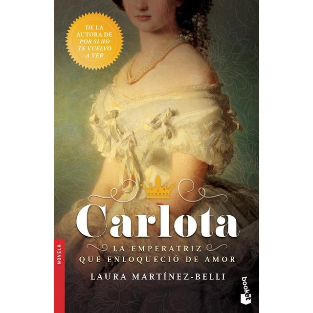 Novela Carlota Booket Mexico 1863 Laura Martinez-Belli