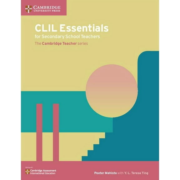 CLIL Essentials for Secondary School Teachers: The Cambridge Teacher Series, (Paperback)