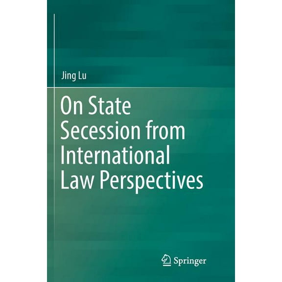 On State Secession from International Law Perspectives, (Paperback)