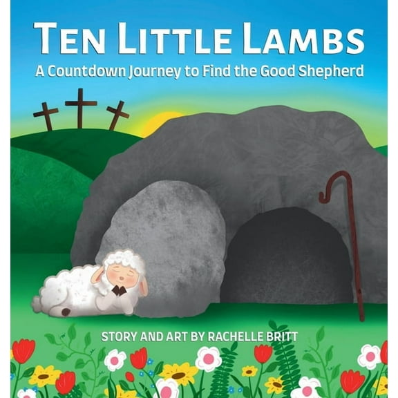Ten Little Lambs: A Countdown Journey to Find the Good Shepherd, (Hardcover)