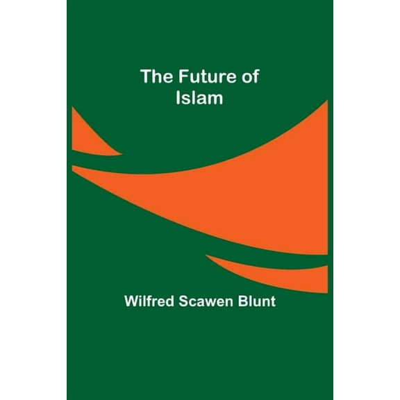 The Future of Islam, (Paperback)