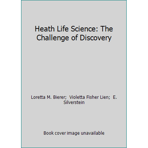Pre-Owned Heath Life Science: The Challenge of Discovery, by Loretta M. Bierer; Violetta Fisher Lien; E. Silverstein, (Hardcover), English