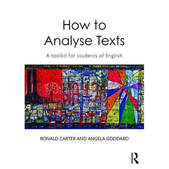 How to Analyse Texts: A Toolkit for Students of English, (Paperback)