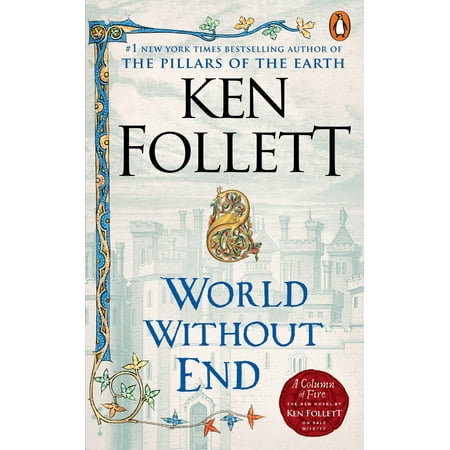 World Without End : A Novel (Best Ken Follett Novels)
