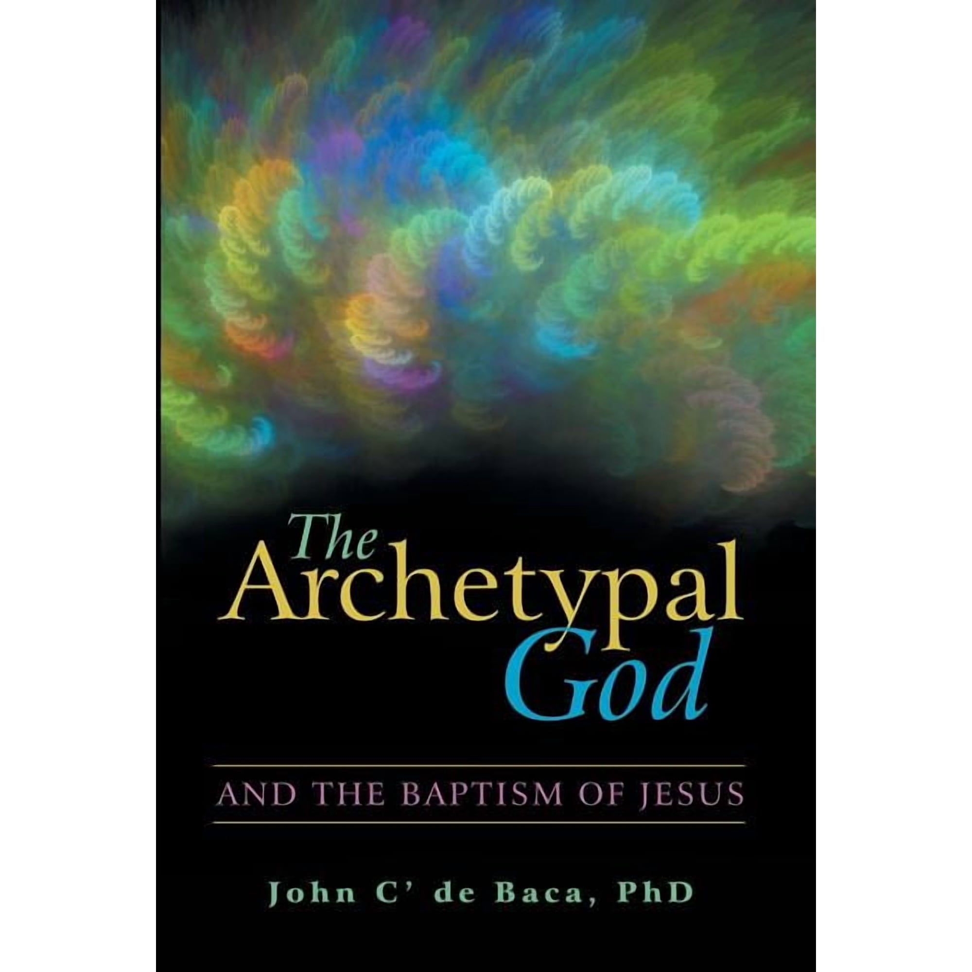 The Archetypal God: And the Baptism of Jesus (Hardcover)