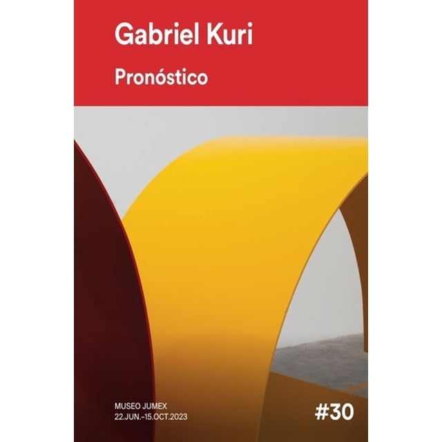 Cuadernillo Gabriel Kuri: Pronóstico #30