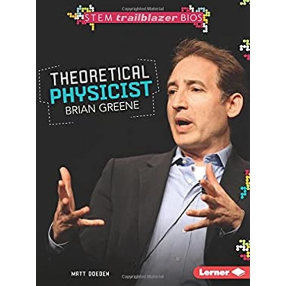 Pre-Owned Theoretical Physicist Brian Greene (Library Binding) 146775790X 9781467757904