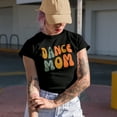 thumbnail image 2 of Dance Mom, Dancer or Dancing Mother Themed, Groovy Retro Wavy Text Merch Gift, Black T-Shirt, XL, 2 of 5