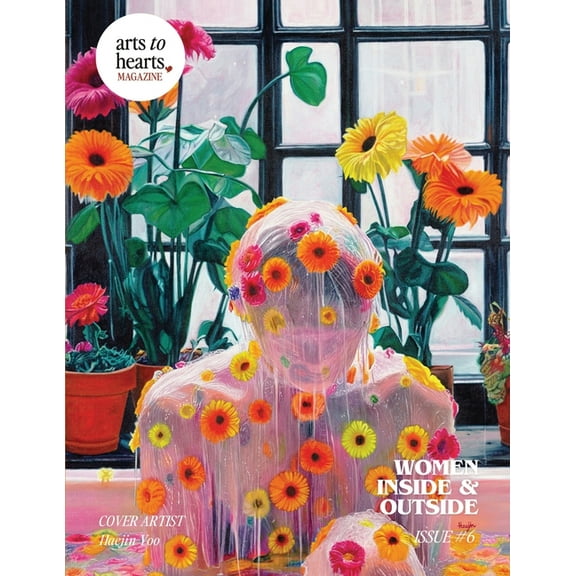 Arts To Hearts Magazine Issue 6: Celebrating Women in Art, (Paperback)