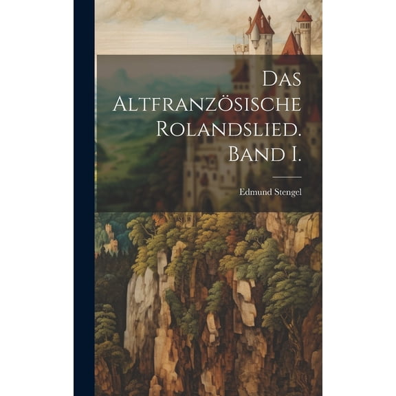 Das altfranzösische Rolandslied. Band I. (Hardcover)