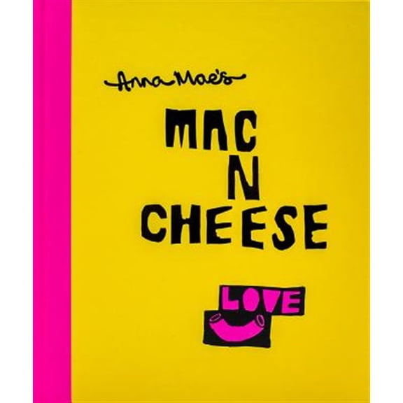 Pre-Owned Anna Maes Mac N Cheese: Recipes from Londons legendary street food truck Paperback