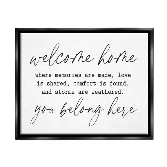 Stupell Industries Welcome Home Belonging Family Quote Casual Script Graphic Art Jet Black Floating Framed Canvas Print Wall Art, Design by Lettered and Lined