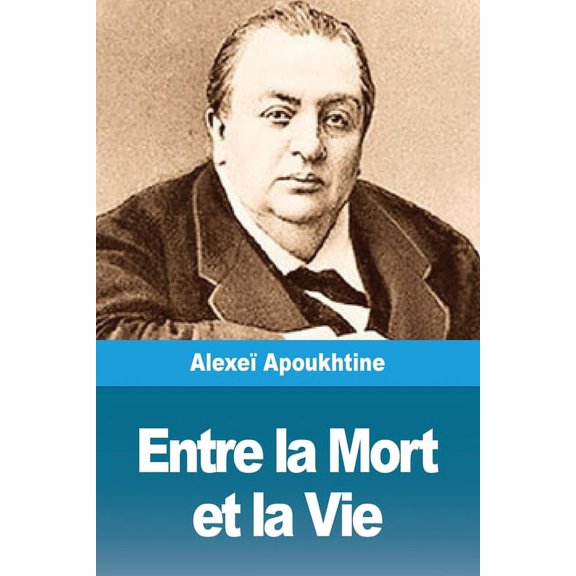 Entre la Mort et la Vie, (Paperback)