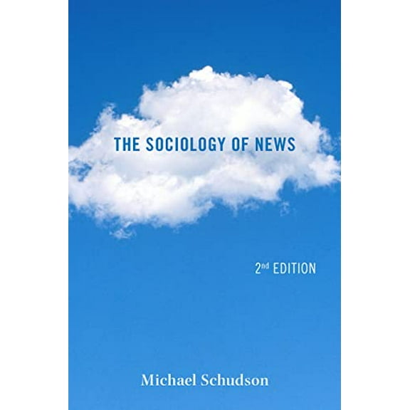Pre-Owned The Sociology of News (Paperback) 0393912876 9780393912876