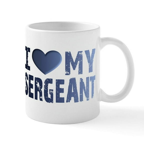 CafePress - I Love My Sergeant Mug - 11 oz Ceramic Mug - Novelty Coffee Tea Cup
