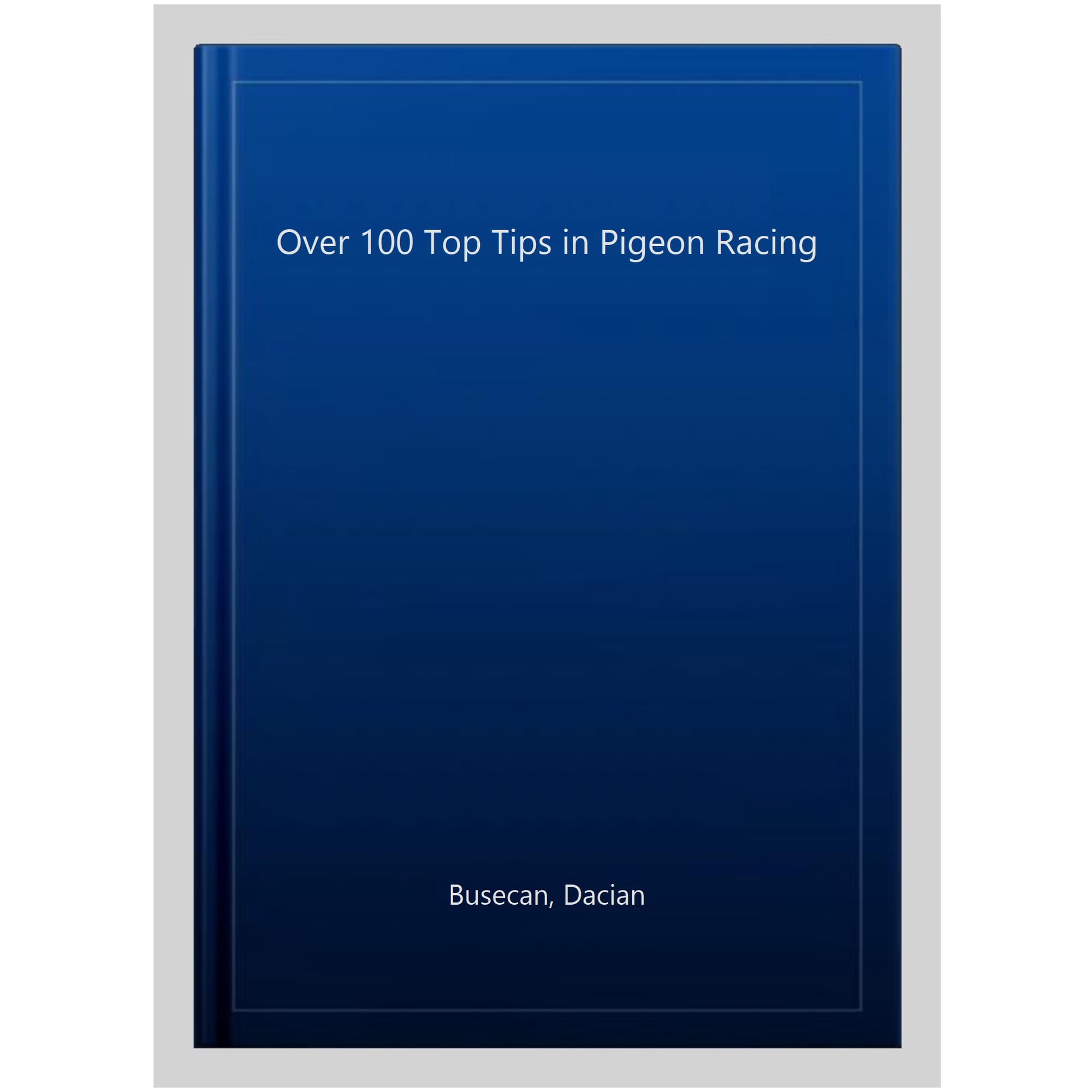 Over 100 Top Tips in Pigeon Racing (Paperback)
