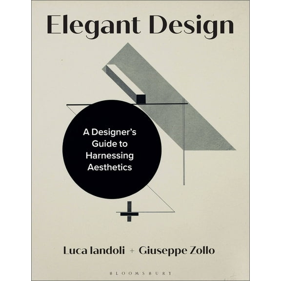 Elegant Design: A Designer's Guide to Harnessing Aesthetics, (Paperback)