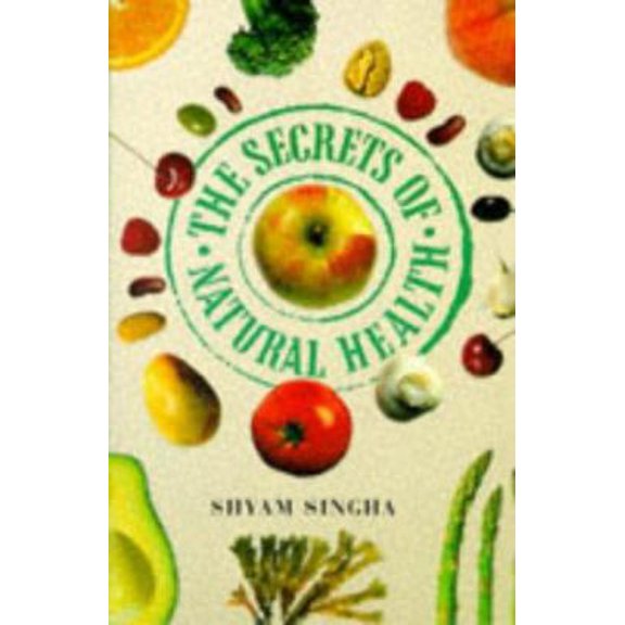 Pre-Owned The Secrets of Natural Health (Paperback) 1852309385 9781852309381