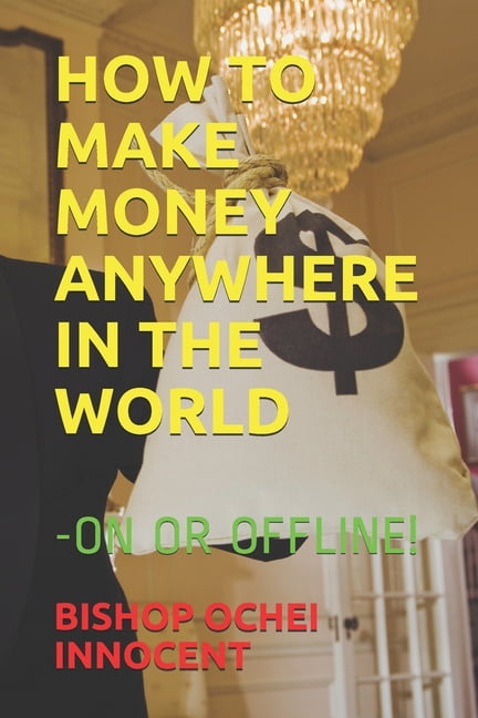 how to make money online anywhere in the world