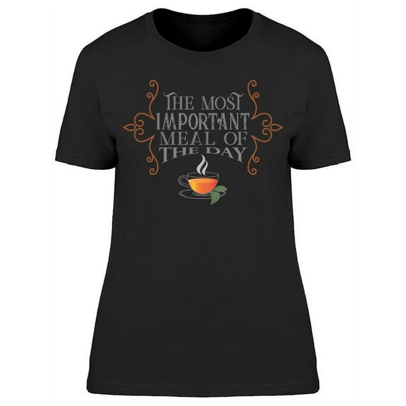 Most Important Meal Of The Day T-Shirt Women -Image by Shutterstock, Female Small
