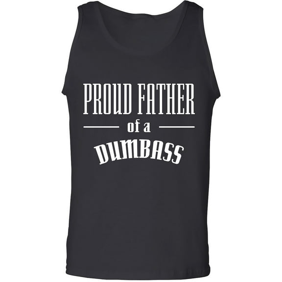 Proud Father Of A Dumbass Adult Tank Top