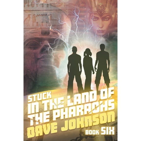 Stuck Stuck in the Land of the Pharaohs, Book 6, (Paperback)