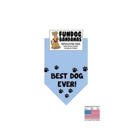 MINI Fun Dog Bandana - Best Dog Ever - Miniature Size for Small Dogs under 20 lbs, light blue pet (Best Moscato Under 20)