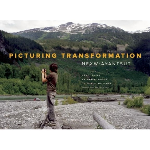 Picturing Transformation: Nexw-Ayanstut (Hardcover)
