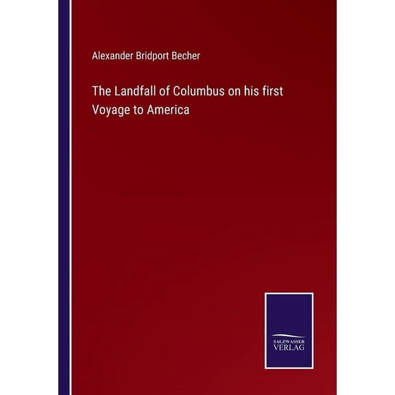 The Landfall of Columbus on his first Voyage to America (Paperback)