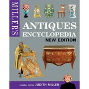 MILLERS ANTIQUES ENCYCLOPEDIA New Edn HB JUDITH MILLER