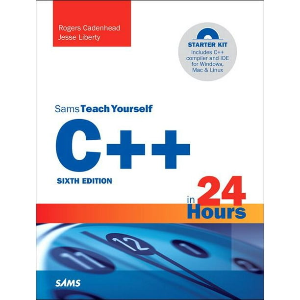 Sams Teach Yourself: C++ in 24 Hours, Sams Teach Yourself (Paperback ...