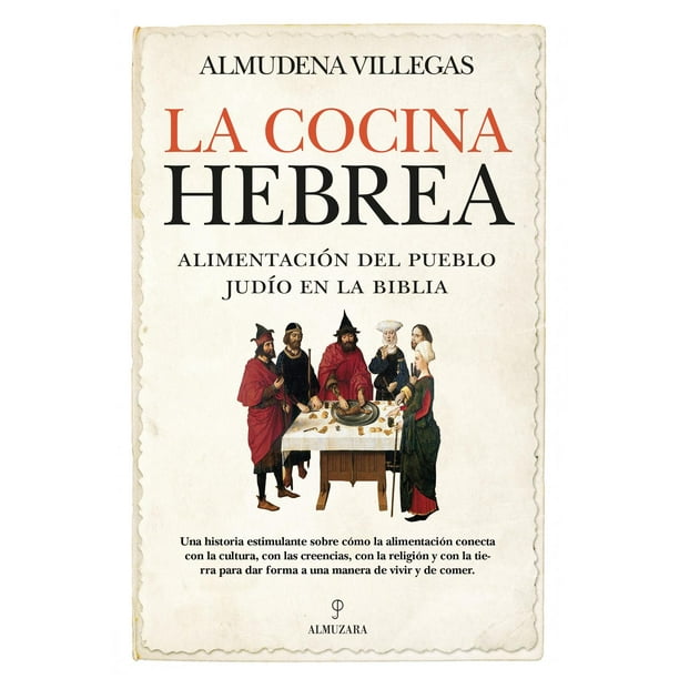 Libro La Cocina Hebrea Tapa Blanda, Autor Almudena Villegas Becerril, Editorial Almuzara