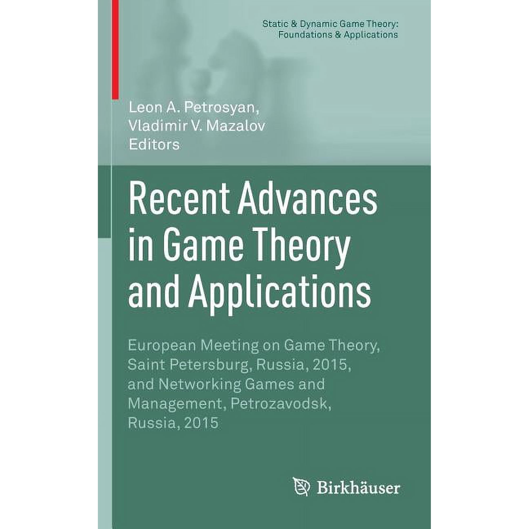 Recent Advances in Game Theory and Applications: European Meeting on Game Theory and Networking Games and Management