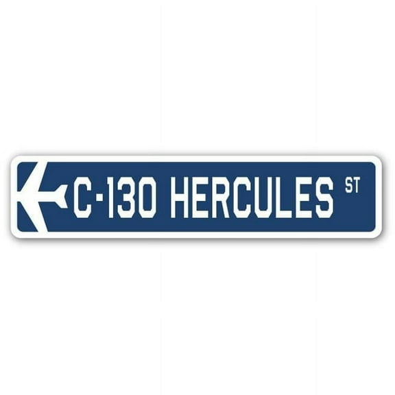 C-130 Hercules Street Sign Air Force Aircraft Military | Indoor/Outdoor | 18" Wide